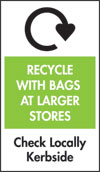 Label for Recycle with Bags at Larger Stores, Check Locally Kerbside